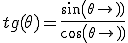 tg(\theta)=\frac{sin(\theta)}{cos(\theta)}